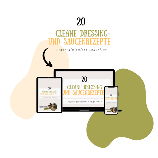 20 Dressing- und Saucen Rezepte "CLEAN EATING" - Edition