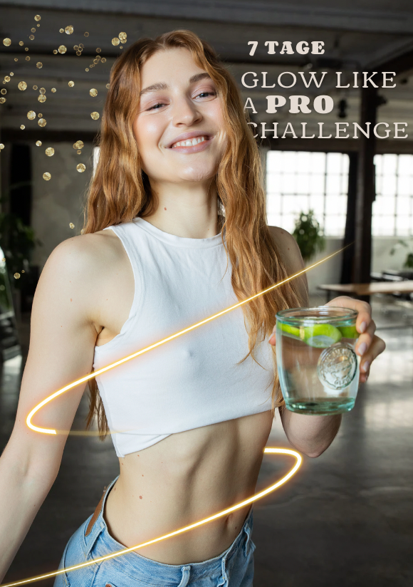 GLOW LIKE A PRO - 7 Tage Challenge